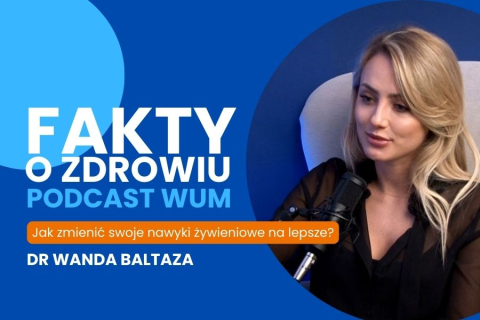 Rozpoczynamy cykl podcastów WUM: Fakty o zdrowiu